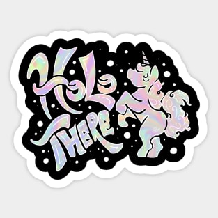 Holo There Sticker